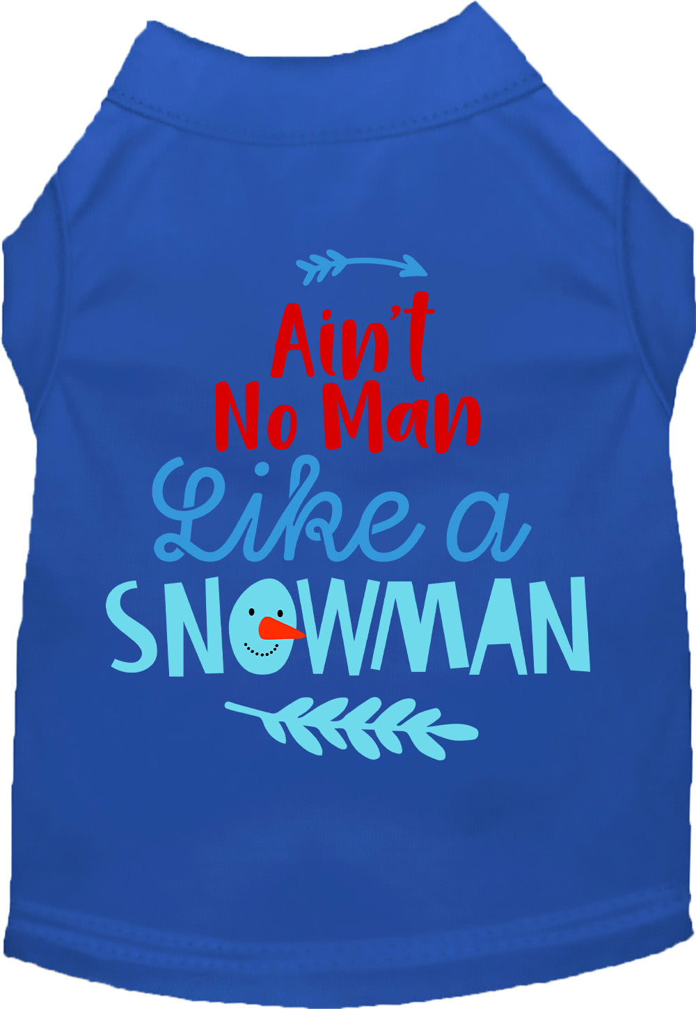 Ain't No Man Like a Snowman Pet Shirt-5