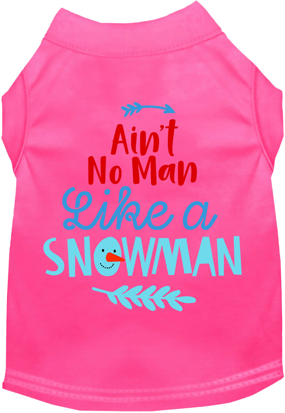 Ain't No Man Like a Snowman Pet Shirt-8