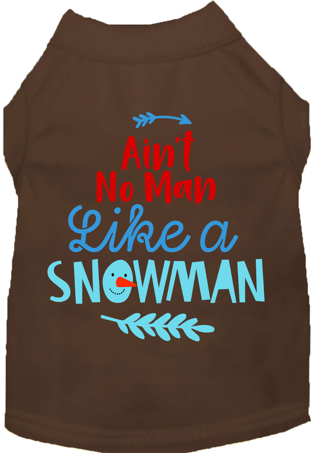 Ain't No Man Like a Snowman Pet Shirt-2