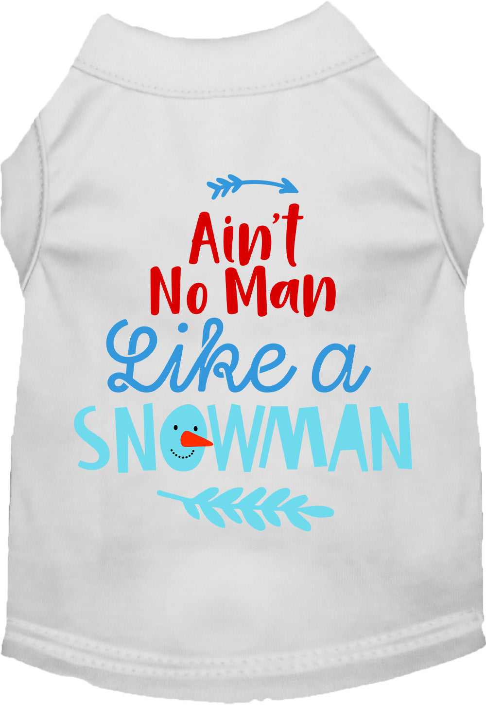 Ain't No Man Like a Snowman Pet Shirt-10